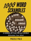 1000 Word Scrambles : A Jumble Of Fun For All Levels - Book