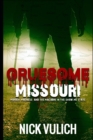 Gruesome Missouri : Murder, Madness, and the Macabre in the Show Me State - Book