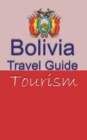 Bolivia Travel Guide : Tourism - Book