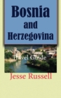 Bosnia and Herzegovina : Travel Guide - Book