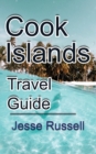 Cook Islands Travel Guide : Vacation and Honeymoon Guide - Book