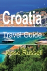 Croatia Travel Guide : Discovery and Education - Book