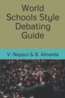 World Schools Style Debating Guide - Book