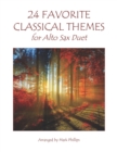 24 Favorite Classical Themes for Alto Sax Duet - Book