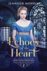 Echoes of the Heart : Secrets of Scarlett Hall Book 2 - Book