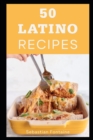 50 Latino Recipes - Book