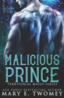 Malicious Prince : A Reverse Harem Romance - Book