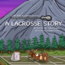 A Lacrosse Story - Book