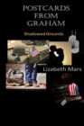 postcards from graham : shadowed grounds - Book