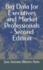 Big Data for Executives and Market Professionals - Second Edition - Book