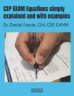 CSP EXAM Equations simply explained and with examples : Certified Safety Professional - Book