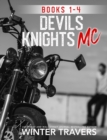 Devil's Knights MC : Books 1-4 - Book