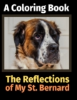 The Reflections of My St. Bernard : A Coloring Book - Book