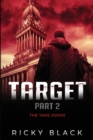Target Part 2 : The Takedown: A Leeds Crime Fiction Novel - Book