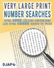 Very Large Print Number Searches : Over 4000 number sequences and over 40000 digits to find! - Book