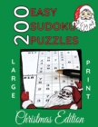 200 Easy Sudoku Puzzles, LARGE Print, Christmas Edition : Easy Sudoku Games With Answers, Big Print, Easy To Read, 8.5"x 11" size,252 pages, Paperback - Book