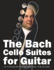 The Bach Cello Suites for Guitar : In Standard Notation and Tablature - Book