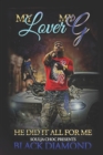 My Lover My G : He Did It All For Me - Book