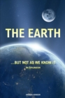 The Earth... but not As We Know It (Colour) : An Exploration - Book