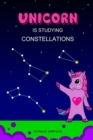 Unicorn Is Studying Constellations : Space, Education Book, Children's School (Smart Unicorn Book #5) - Book
