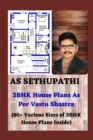 3BHK House Plans As Per Vastu Shastra : (80+ Various Sizes of 3BHK House Plans Inside) - Book