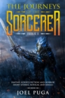 The Journeys of the Sorcerer issue 1 : Fantasy, Science Fiction, and Horror. Short Stories, Novellas, and Serials. - Book