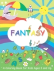 Fantasy : A Coloring Book for Kids Ages 3 and Up - Book
