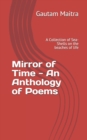 Mirror of Time - An Anthology of Poems : A Collection of Sea-Shells on the beaches of life - Book