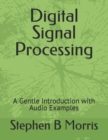 Digital Signal Processing : A Gentle Introduction with Audio Examples - Book