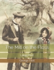 The Mill on the Floss : Large Print - Book