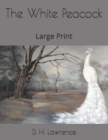 The White Peacock : Large Print - Book