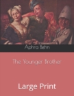 The Younger Brother : Large Print - Book