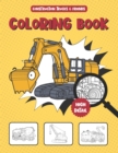 Construction Trucks and Friends Coloring Book : Cute Fun Activity Book for Kids Ages 2-4, 4-8, 9-12 And Heavy Vehicle Themed Lovers Unique Collection of Big Cranes, Tractors, Diggers and Dumpers With - Book