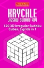 Krychle Jigsaw Sudoku 4x4 : 120 3D Irregular Sudoku Cubes, 3 grids in 1 - Book