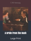 A Bride from the Bush : Large Print - Book