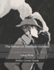 The Return of Sherlock Holmes : Large Print - Book