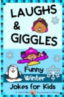 Winter Jokes for Kids : Warm up Your Winter with Laughs and Giggles - Book