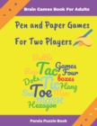 Brain Games Book For Adults - Pen and Paper Games For Two Players : The Popular Games For Two Player Featuring Tic Tac Toe,3D Tic Tac Toe, Hexagon Games, Four in a Row, Sea Battle, Hang Man, MASH, Dot - Book