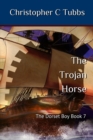 The Trojan horse : The Dorset Boy - Book 7 - Book
