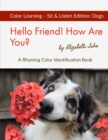 Hello Friend! How Are You? Color Learning Sit & Listen Edition : Dogs: A Rhyming Color Identification Book - Book