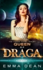 Queen of Draga : A Space Fantasy Romance - Book