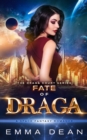 Fate of Draga : A Space Fantasy Romance - Book