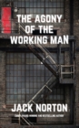 The Agony Of The Working Man - Book