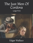 The Just Men Of Cordova : Large Print - Book