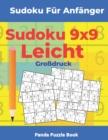 Sudoku Fur Anfanger - Sudoku 9x9 Leicht Grossdruck : Logikratsel Fur Erwachsene und Kinder - Ratselbuch Grossdruck - Book