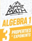 Summit Math Algebra 1 Book 3 : Properties of Exponents - Book