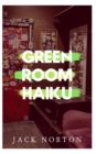 Green Room Haiku - Book