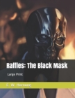 Raffles : The Black Mask: Large Print - Book