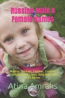 Russian Male & Female Names : Modern, Spiritual, Familiar, Creative, Traditional and Classic Baby Boys and Girls Names - Book