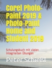 Corel Photo-Paint 2019 & Photo-Paint Home and Student 2019 : Schulungsbuch mit vielen integrierten UEbungen - Book